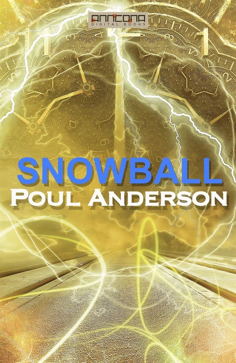 Poul W. Anderson - Snowball, E-bok