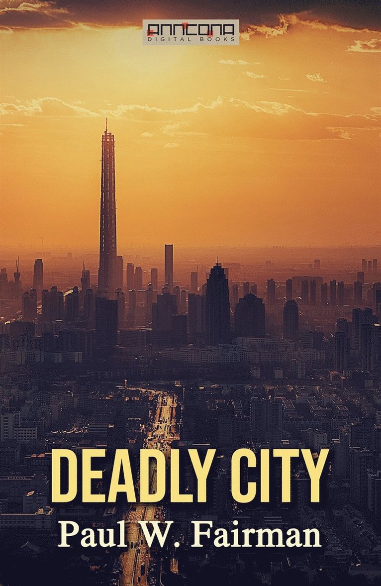 Paul W. Fairman - Deadly City, E-bok
