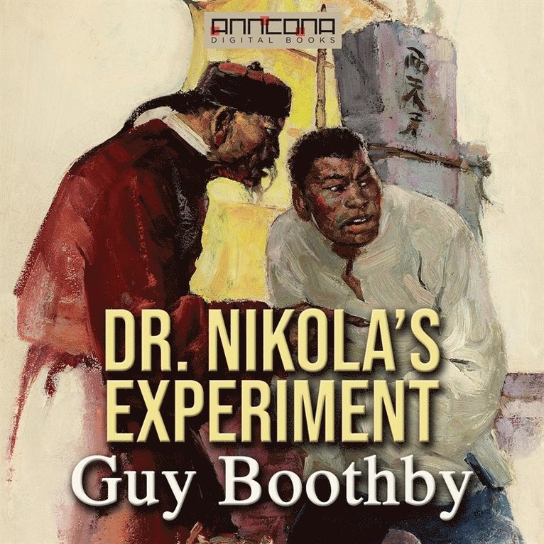 Guy Boothby - Dr. Nikola’s Experiment, Ljudbok