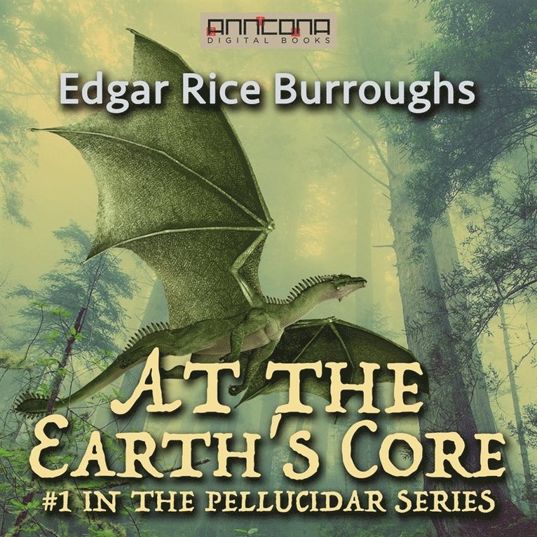 Edgar Rice Burroughs - At the Earth's Core, Ljudbok