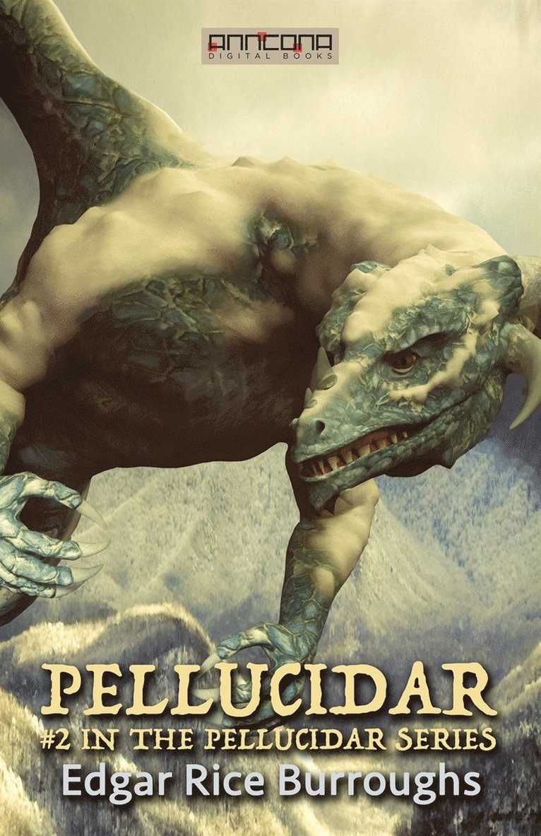 Edgar Rice Burroughs - Pellucidar, E-bok