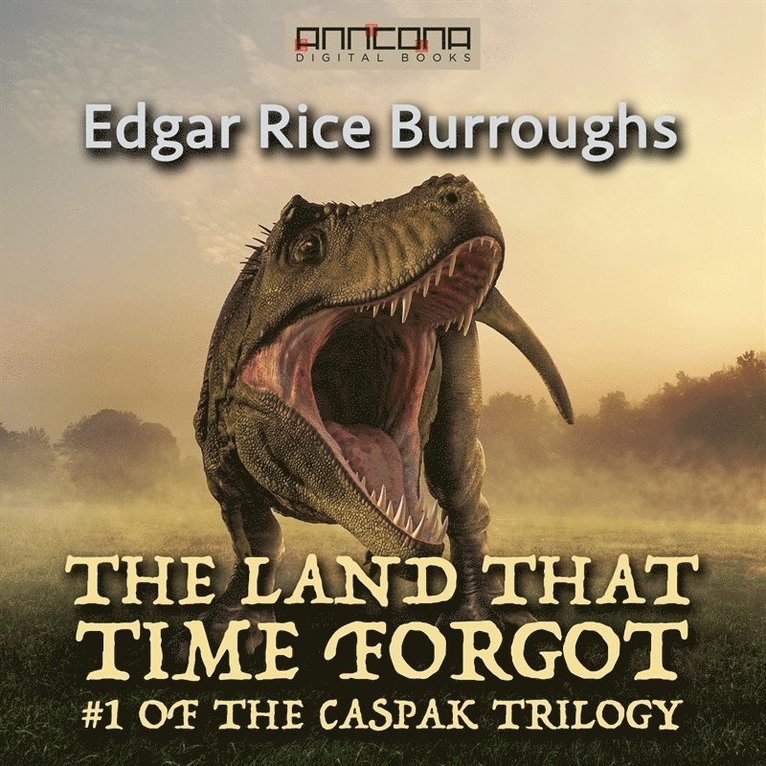 Edgar Rice Burroughs - The Land That Time Forgot, Ljudbok