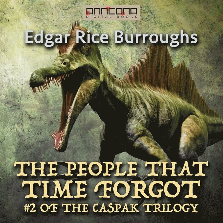 Edgar Rice Burroughs - The People That Time Forgot, Ljudbok