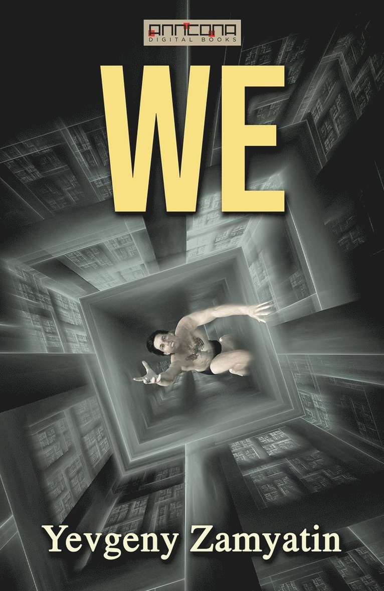 Yevgeny Zamyatin, Peter Anneroth - WE, E-bok