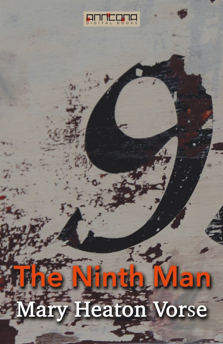 Mary Heaton Vorse - The Ninth Man, E-bok