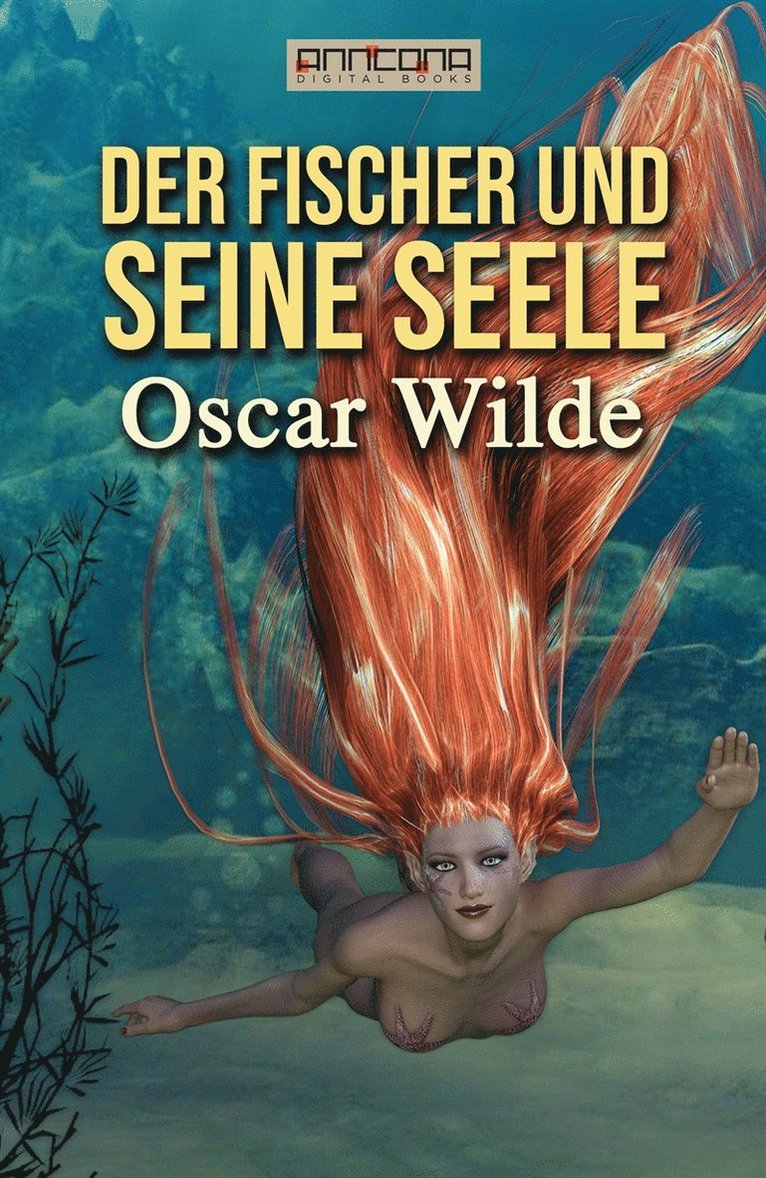 Oscar Wilde - Der Fischer und seine Seele, E-bok