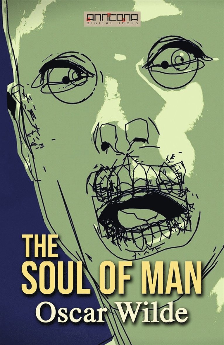 Oscar Wilde - The Soul of Man, E-bok
