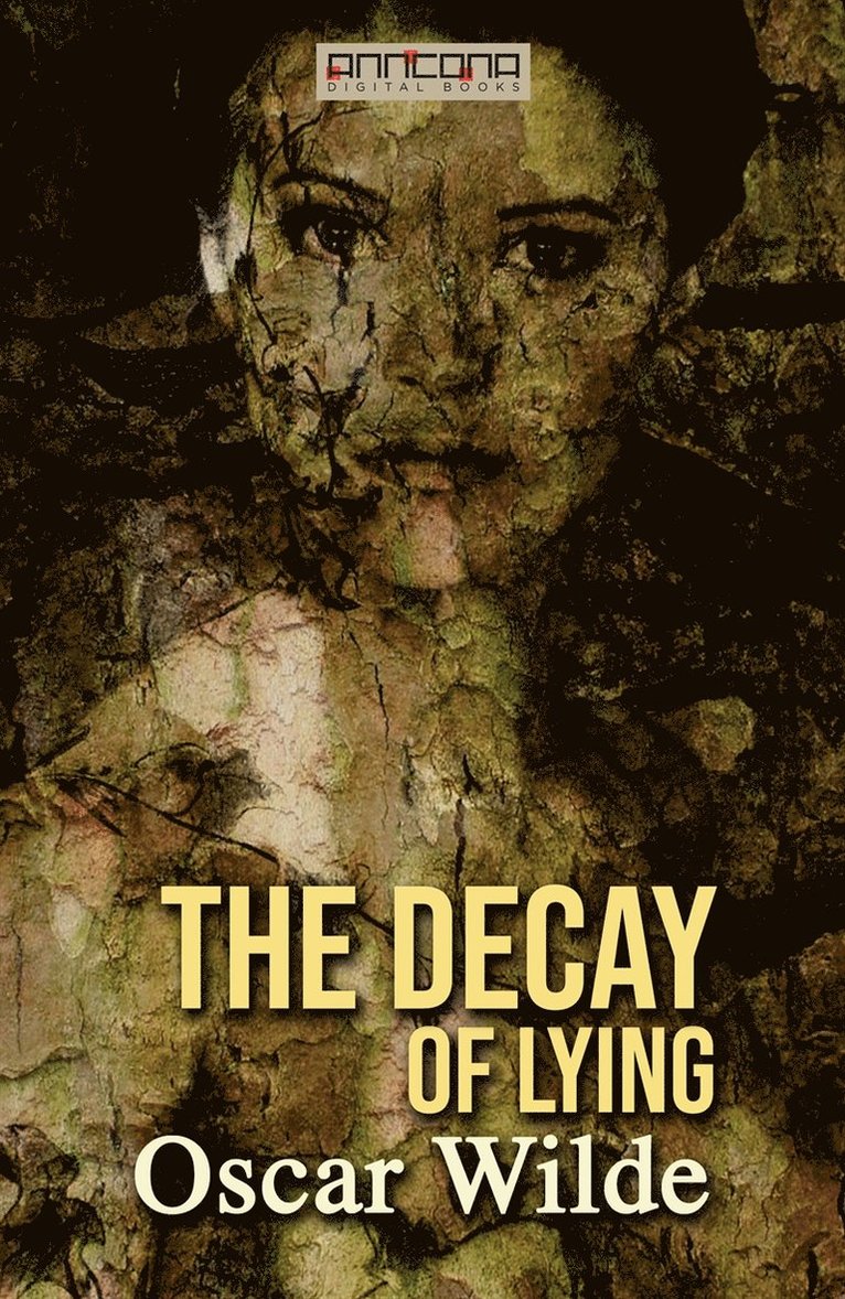 Oscar Wilde - The Decay of Lying, E-bok