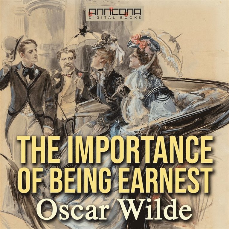 Oscar Wilde - The Importance of Being Earnest, Ljudbok