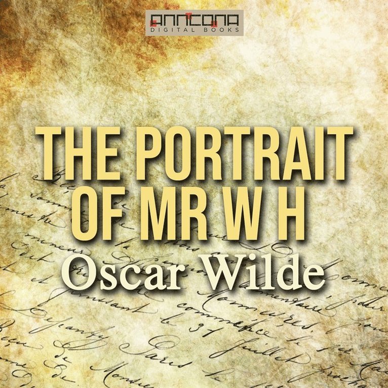 Oscar Wilde - The Portrait of Mr. W. H., Ljudbok