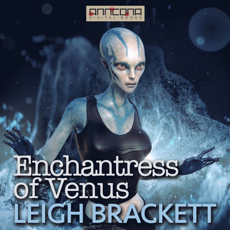 Leigh Brackett - Enchantress of Venus, Ljudbok
