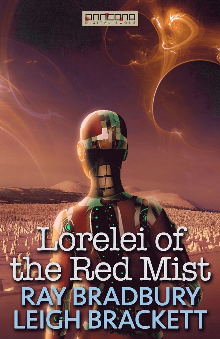 Ray Bradbury, Leigh Brackett - Lorelei of the Red Mist, E-bok