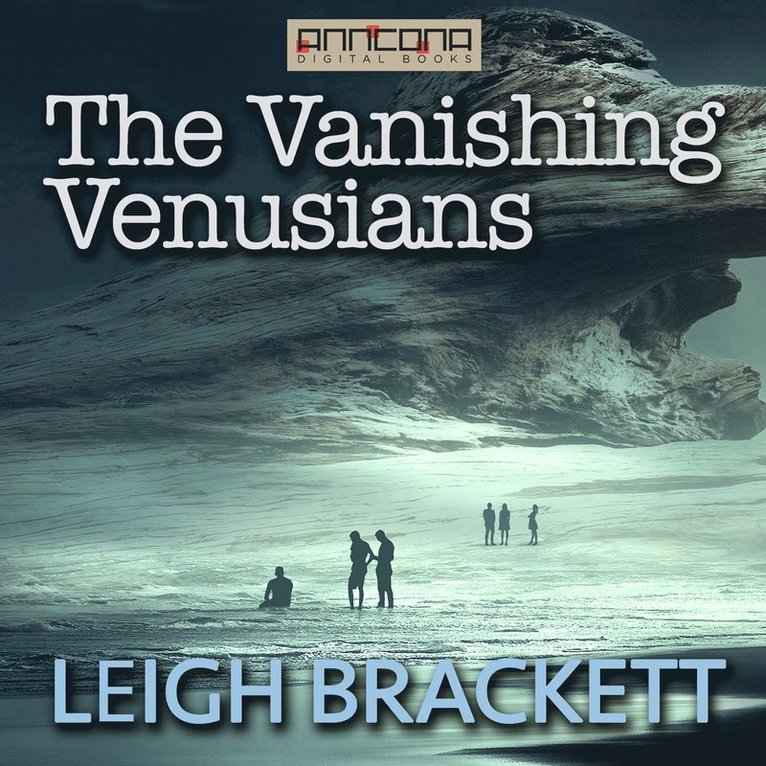 Leigh Brackett - The Vanishing Venusians, Ljudbok