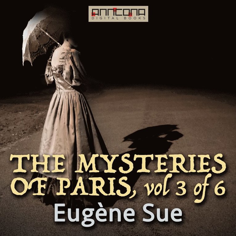 Eugène Sue - The Mysteries of Paris vol 3(6), Ljudbok