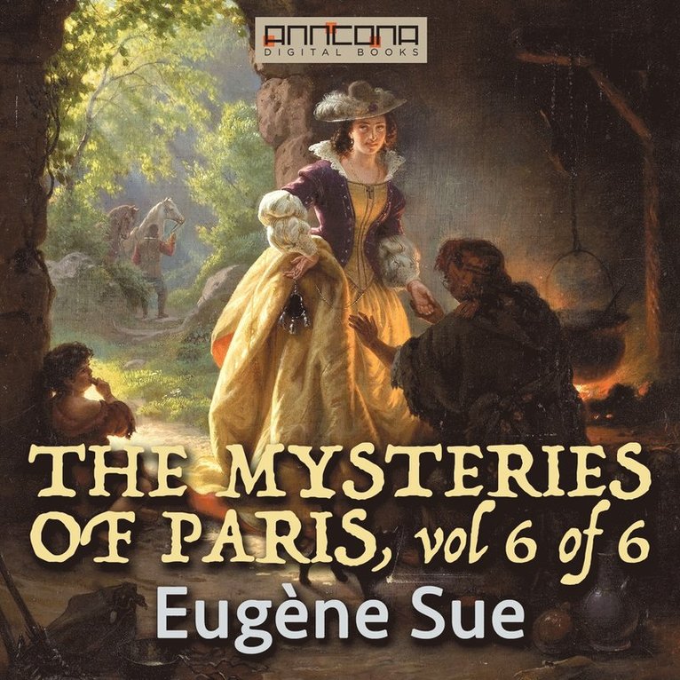 Eugène Sue - The Mysteries of Paris vol 6(6), Ljudbok
