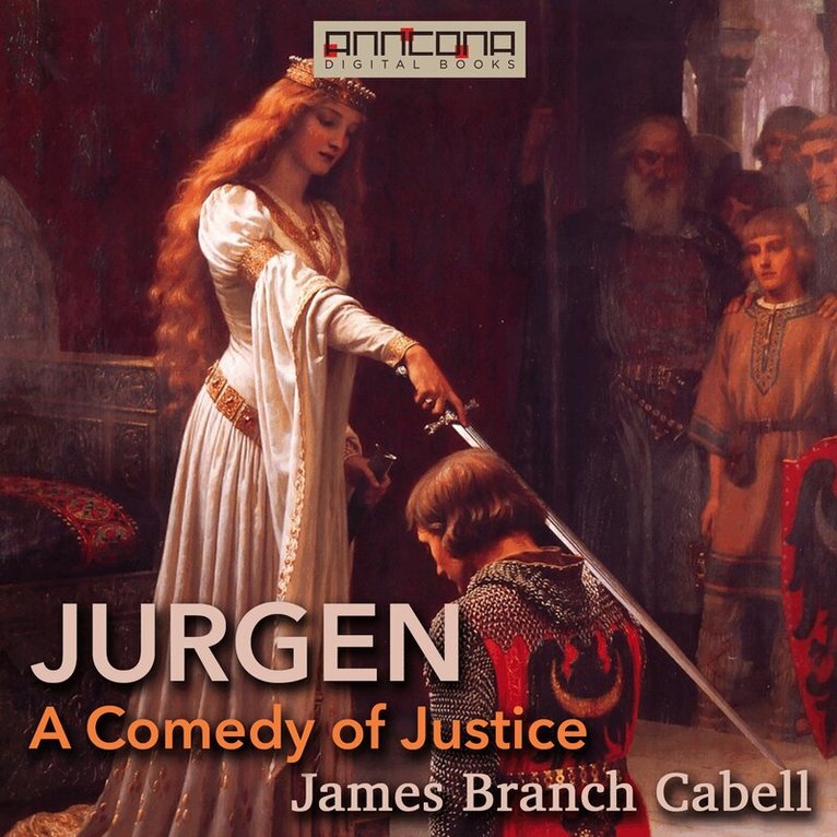 James Branch Cabell - Jurgen, A Comedy of Justice, Ljudbok