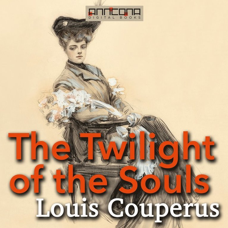 Louis Couperus - The Twilight of the Souls, Ljudbok