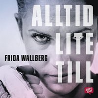 e-Bok Alltid lite till  om att slåss för sitt liv <br />                        Ljudbok