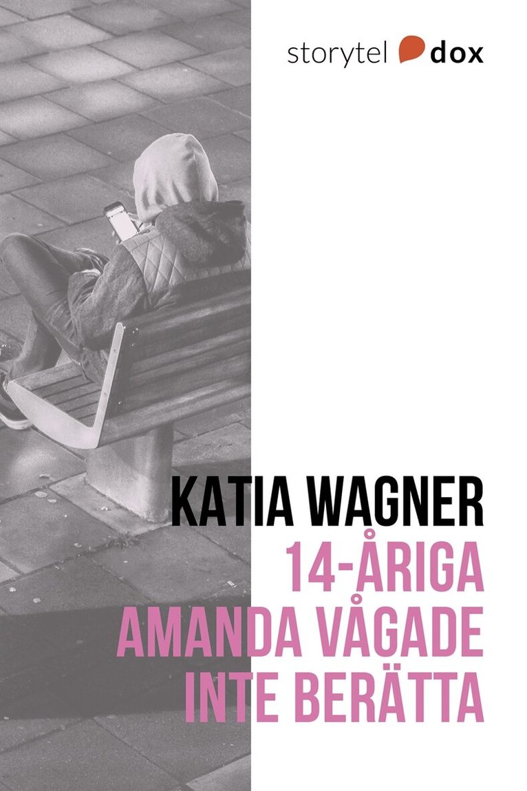 Katia Wagner - 14-åriga Amanda vågade inte berätta, E-bok