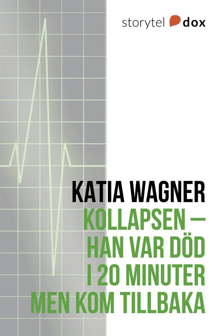 Katia Wagner - Kollapsen – Han var död i 20 minuter men kom tillbaka, E-bok