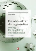 Framtidsskra din organisation : 10 steg fr en effektiv omvrldsanalys