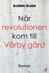 Nr revolutionen kom till Vrby grd