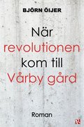 Nr revolutionen kom till Vrby grd