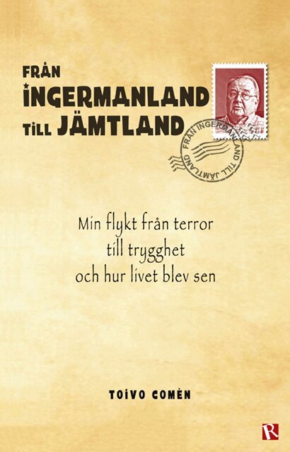 Toivo Comén - Från Ingermanland till Jämtland, Inbunden