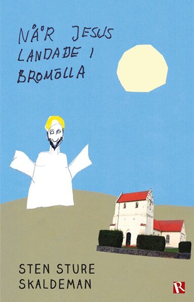 Sten Sture Skaldeman - När Jesus landade i Bromölla, Häftad