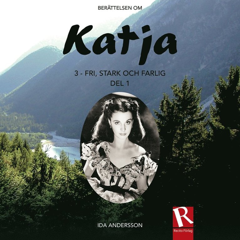 Ida Andersson - Katja 3 - Fri, stark och farlig, del 1, Ljudbok