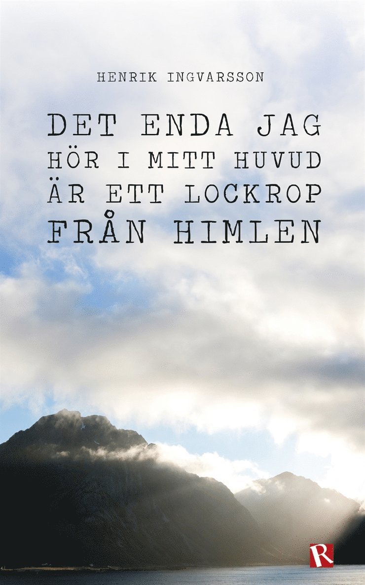 Henrik Ingvarsson - Det enda jag hör i mitt huvud är ett lockrop från himlen, E-bok