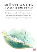 Bröstcancer : Liv och existens