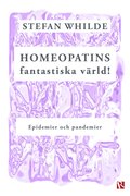Homeopatins fantastiska värld! Epidemier och pandemier
