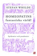 Homeopatins fantastiska vrld! Epidemier och pandemier