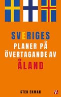 Sveriges planer på övertagande av Åland