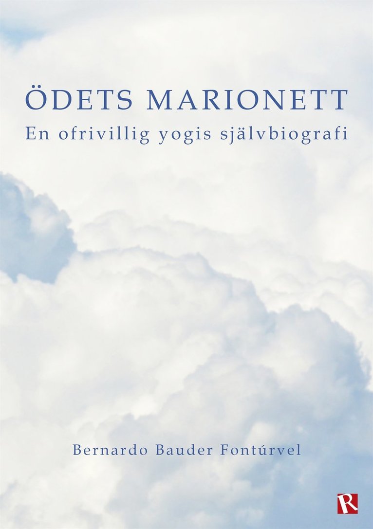 Bernardo Bauder Fontúrvel - Ödets marionett : En ofrivillig yogis självbiografi, E-bok