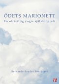 Ödets marionett : En ofrivillig yogis självbiografi