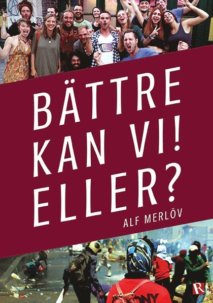 Alf Merlöv - Bättre kan vi! Eller?, Häftad