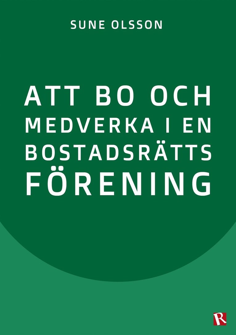 Sune Olsson - Att bo och medverka i en bostadsrättsförening, E-bok