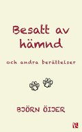 Besatt av hmnd : och andra berttelser