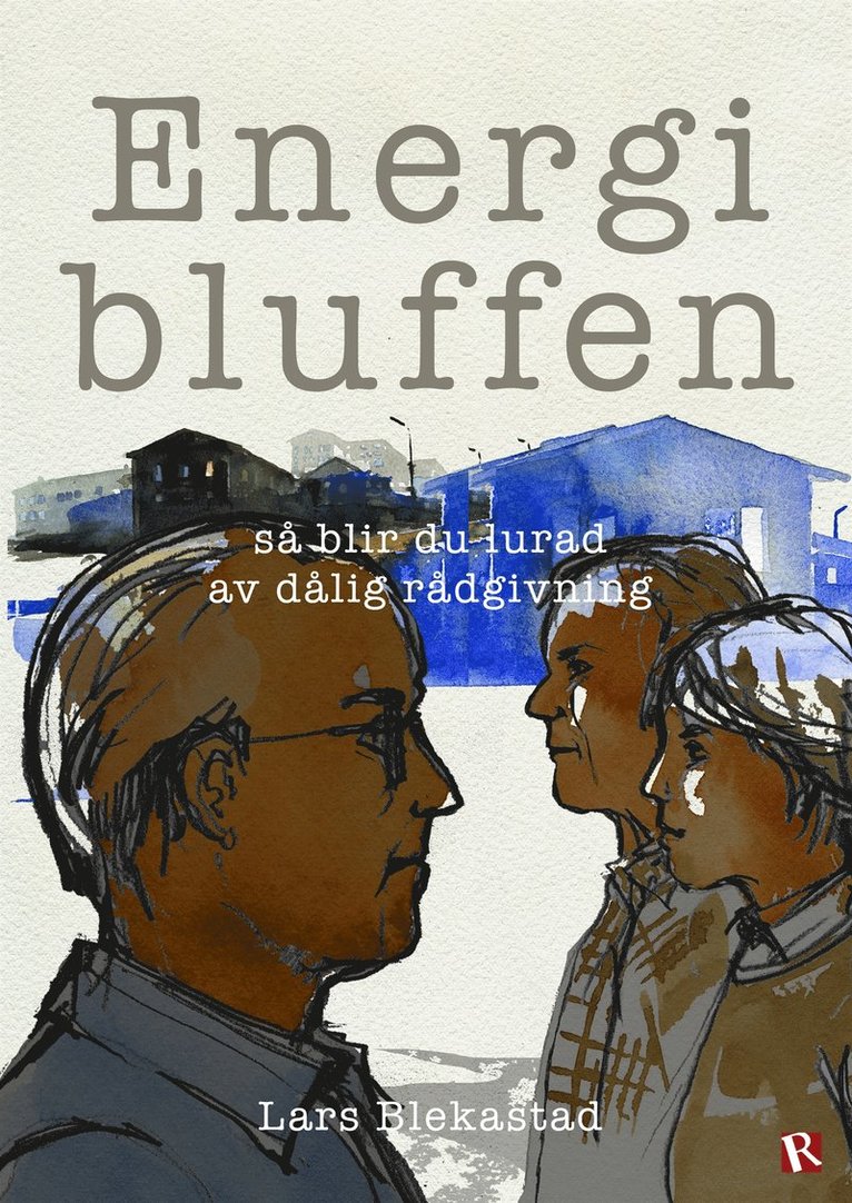 Lars Blekastad - Energibluffen : Så blir du lurad av dålig rådgivning, E-bok