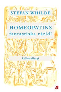 Homeopatins fantastiska värld! : Pollenallergi