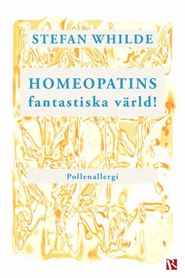 Stefan Whilde - Homeopatins fantastiska värld! : Pollenallergi, E-bok
