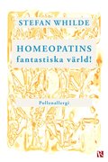 Homeopatins fantastiska värld! : Pollenallergi