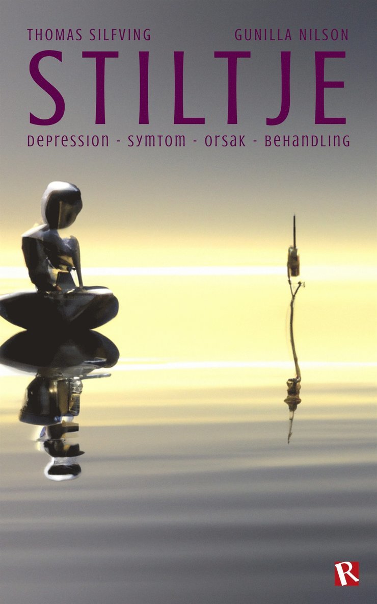 Thomas Silfving, Gunilla Nilson - Stiltje : Depression - symtom - orsak - behandling, E-bok