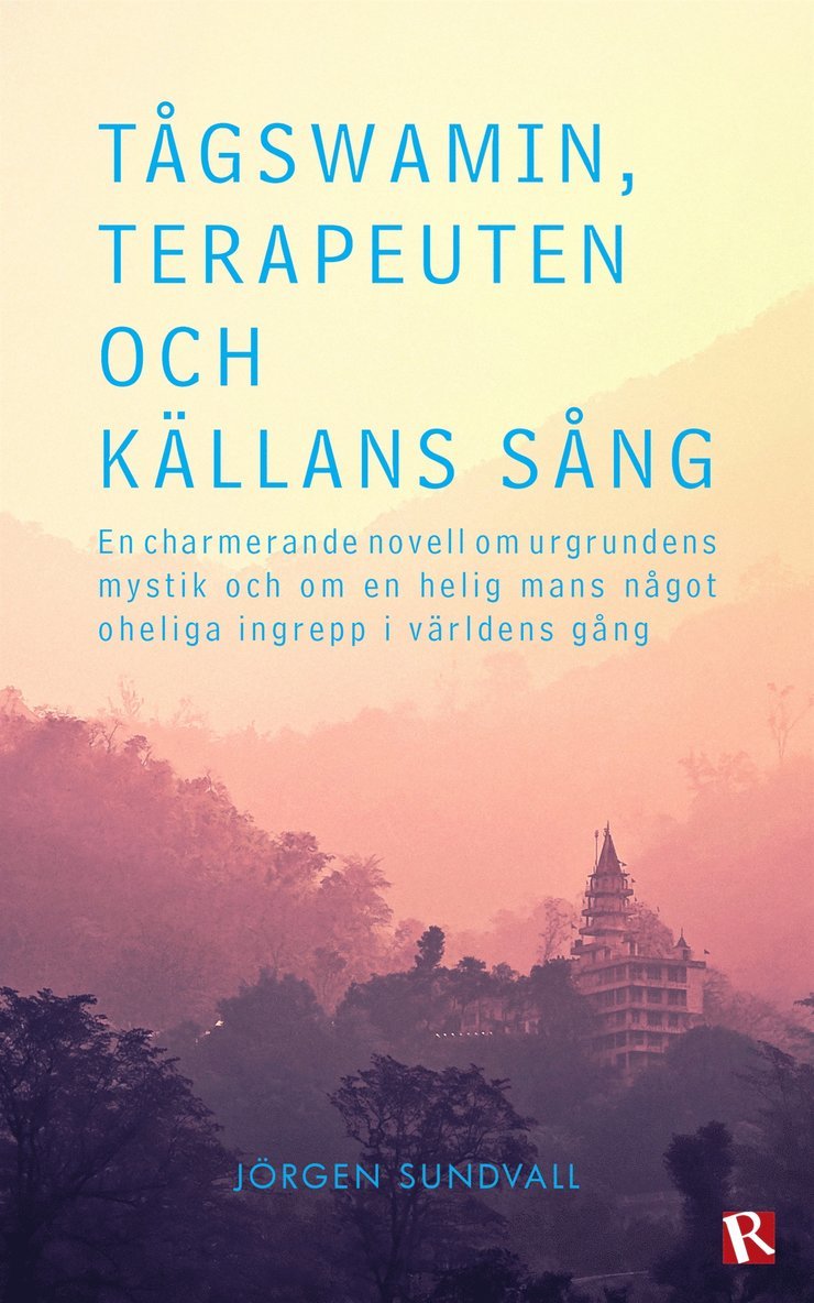 Jörgen Sundvall - Tågswamin, terapeuten och källans sång, E-bok