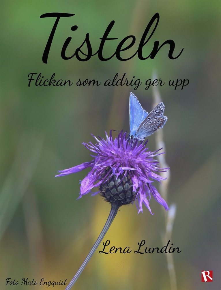 Lena Lundin - Tisteln : Flickan som aldrig ger upp, E-bok