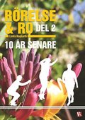 Rrelse & Ro : 10 r senare