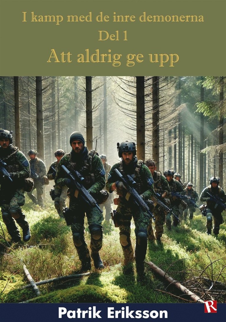 Patrik Eriksson - Att aldrig ge upp : I kamp med de inre demonerna, del 1, E-bok