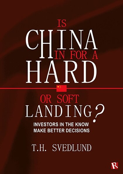 T. H. Svedlund - Is China in for a hard or soft landing?, Häftad